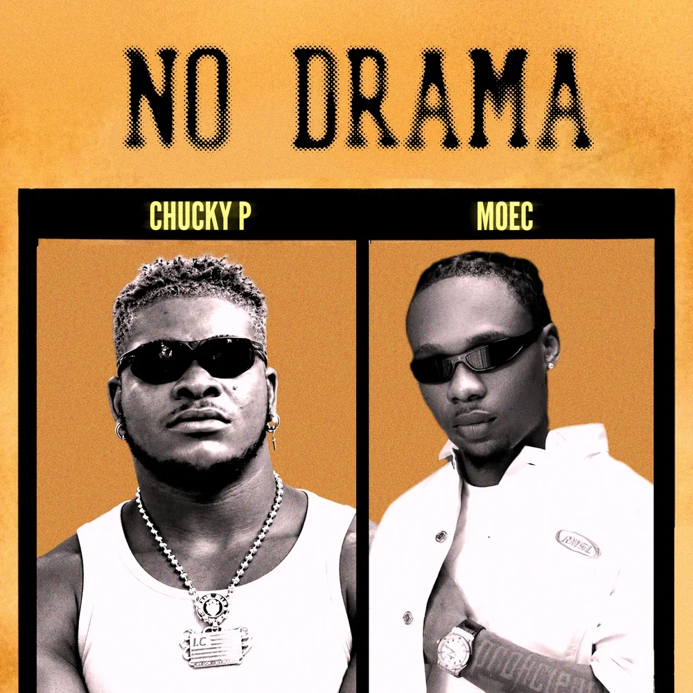 Chucky p – No Drama Ft. Moec