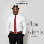 Danny S - Gbemilo