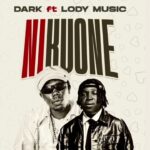 Dark Tz – Nikuone Ft. Lody Music
