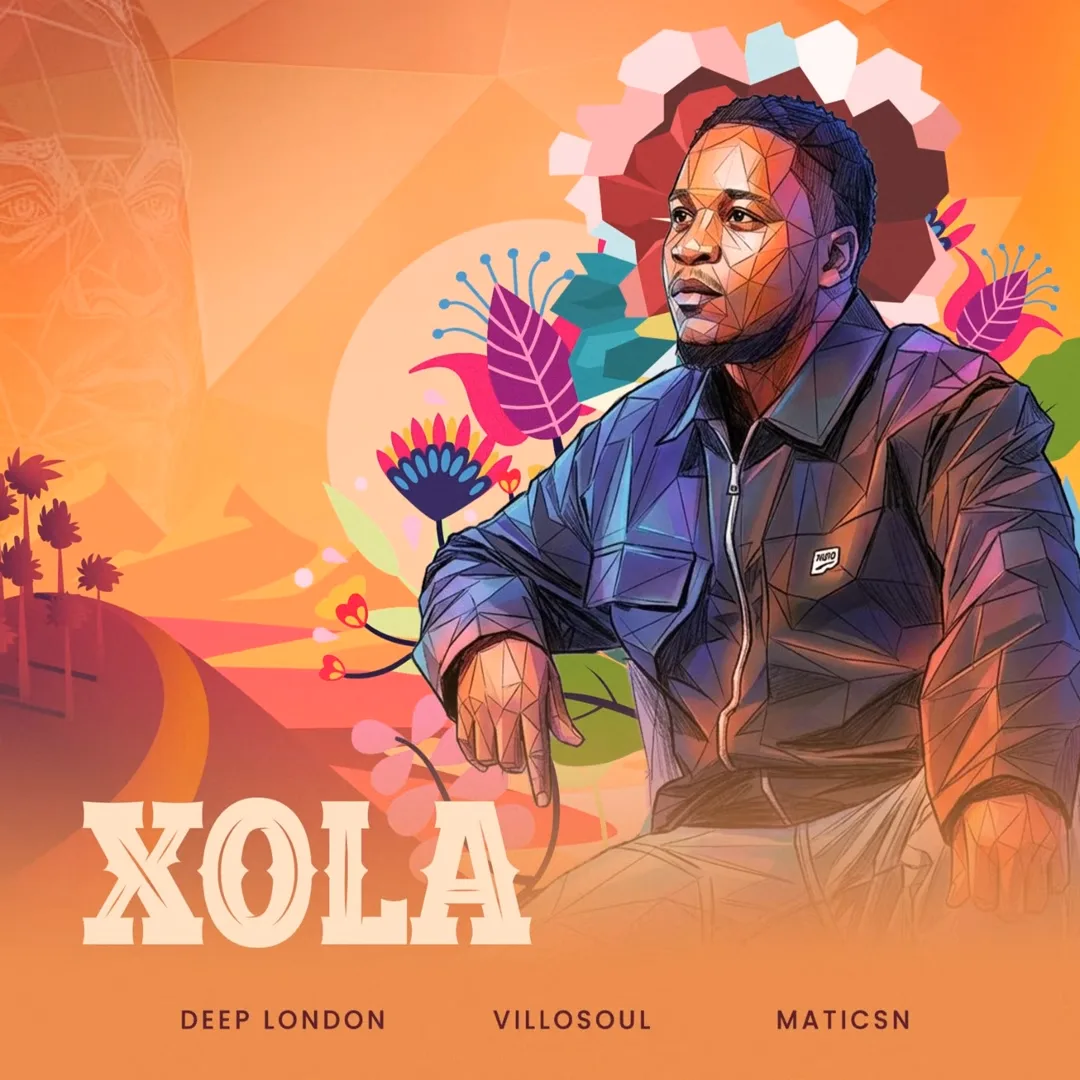 Deep London – Xola Ft. Villosoul & Matics N