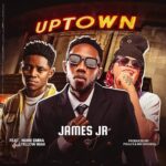 James JR ft. Ndine Emma & Yellow Man – UpTown