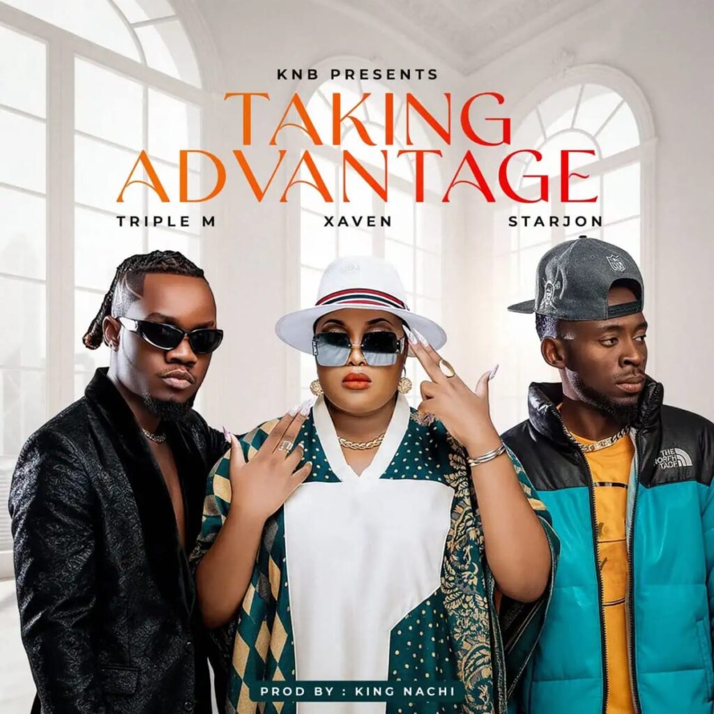 Starjon ft. Triple M & Xaven – Taking Advantage