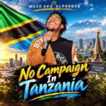 Muzo AKA Alphonso – No Campaign In Tanzania