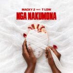 Macky 2 ft. T-Low – Nga Nakumona