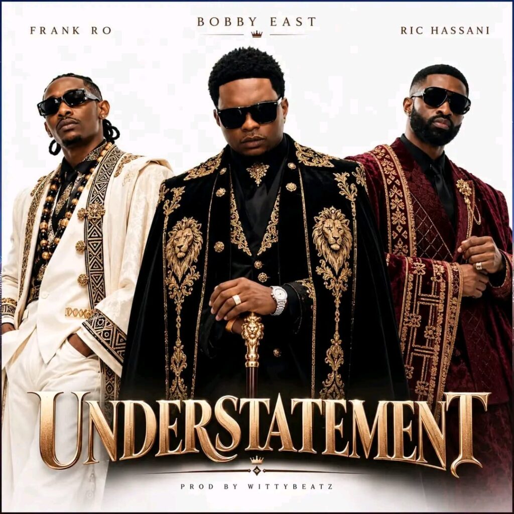 Bobby East & Ric Hassani ft. Frank Ro – Understatement