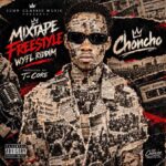 Choncho – Mixtape Freestyle (WYFL Riddim)