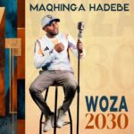 Maqhinga Hadebe – Tshelani iEx