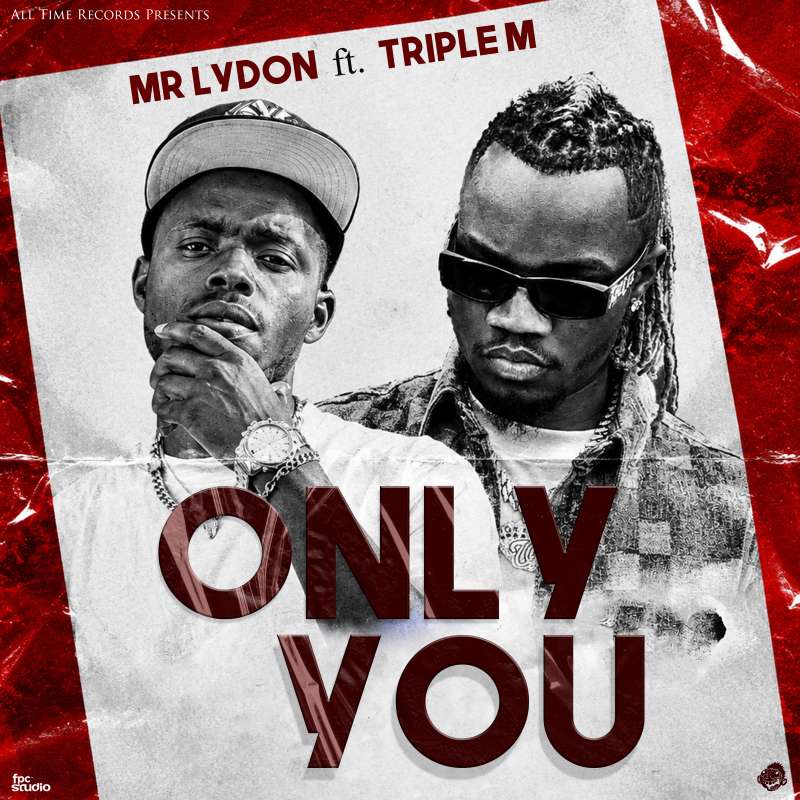 Mr Lydon Ft. Triple M – Only You