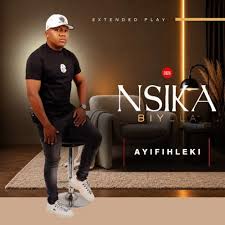 NSIKA BIYELA – Ayifihleki