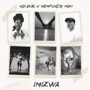 Njilour – Imizwa Ft. Nomfundo Moh