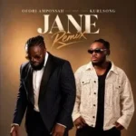 Ofori Amponsah – Jane (Remix) Ft. Kurl SongX
