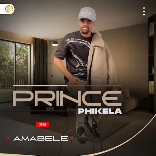 Prince Phikela – AMABELE (EP) Album