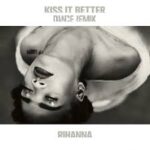 Rihanna – Kiss It Better