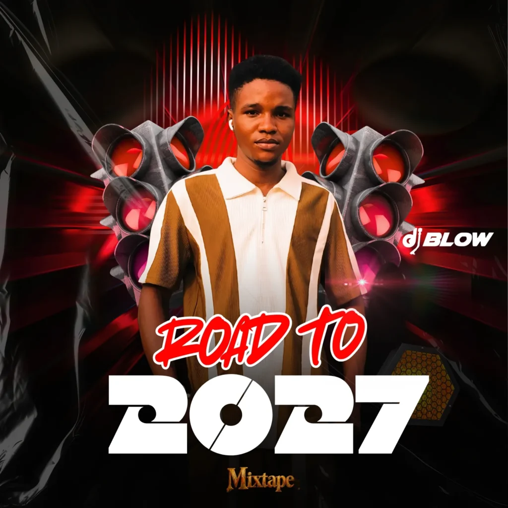 Dj Blow Imole Ikire – Road to 2027 mixtape