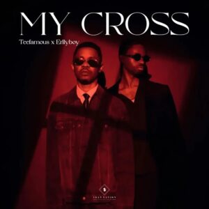TeeFamous – My Cross ft. Erllyboy