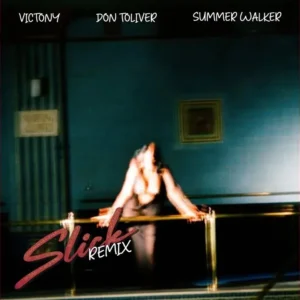 Victony - SLICK (Remix) ft. Don Toliver & Summer Walker