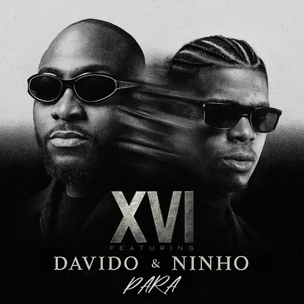 XVI – Para Ft. Davido & Ninho