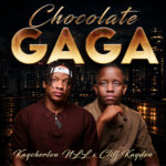 Kaycherlow NLL – Chocolate Gaga Ft. Cliff Kayden