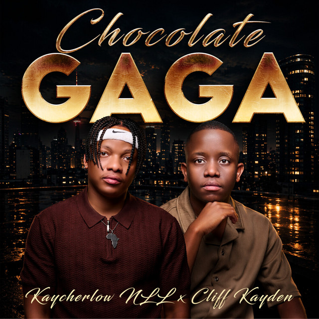 Kaycherlow NLL – Chocolate Gaga Ft. Cliff Kayden