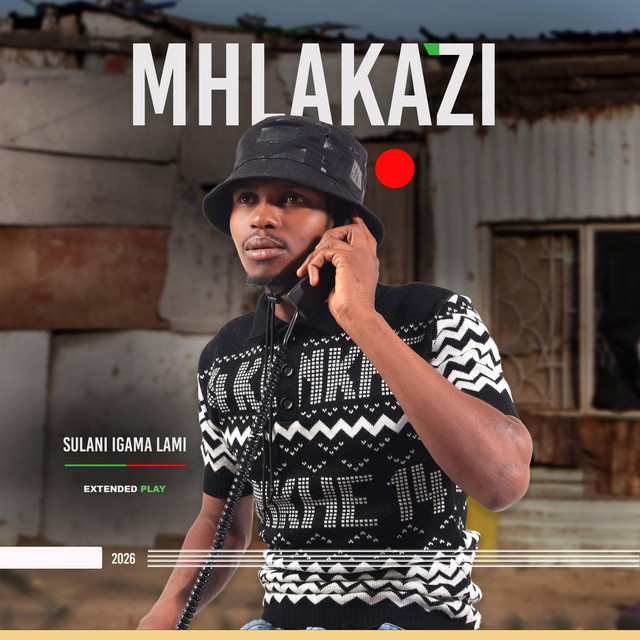 uMhlakazi – Sulani Igama Lami Ft. Shenge WaseHlalankosi