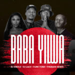 DJ Zinhle – Baba Yilwa Ft. DJ Lace, FunkTone & Thobani White