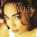 Karyn White – I'd Rather Be Alone