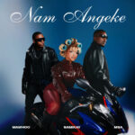 MaWhoo – Nam Angeke Ft. Sami'Kay & MSA