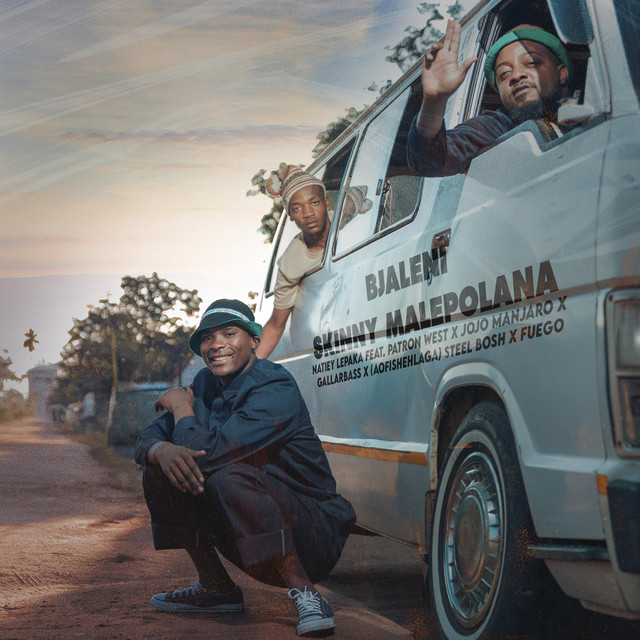 Natiey Lepaka – Bjaleni(Skinny Malepolana) Steel Bosh & Fuego) Ft. Patron West, Jojo Manjaro, Gallarbass, (Aofishehlaga)Steel Bosh & Fuego