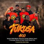 Black Ninjah – Tukusa 4 (i) Ft. Songa, P Mawenge, Mansu Li, Solo Thang & Dizasta Vina