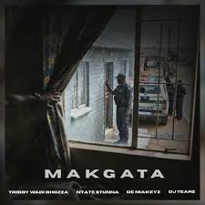 Tribby Wadi Bhozza – Makgata Ft Ntate Stunna, De Niakeys & DJ Tearz SA