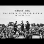 Kingfishr – The Sun Will Never Settle - Ireland 2026