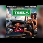 Tsela – PrinceMJ x Cliff Kayden x Nana RSA x Bohlale Desta Ft. Kaycherlow NLL & TOXI SA