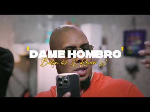 Bulin 47 X Kevin Wai – Dame Hombro (Video Oficial)