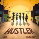 Halver – Hustler Ft. Duncan Mighty