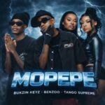 Benzoo – Mopepe Ft. Bukzin Keyz & Tango Supreme
